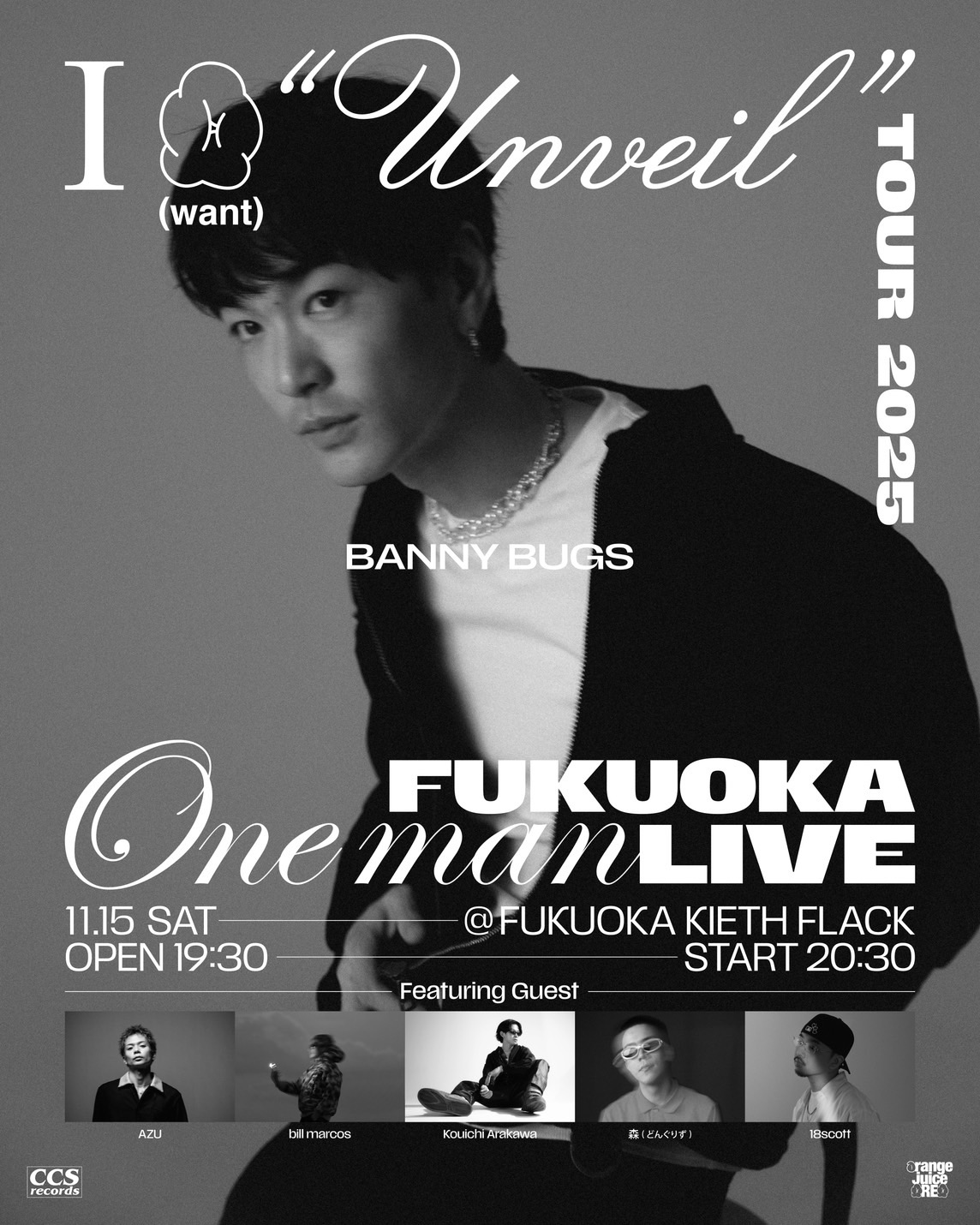 251115 - BANNY BUGS “I WANT UNVEIL TOUR 2025” ONE MAN LIVE in FUKUOKA